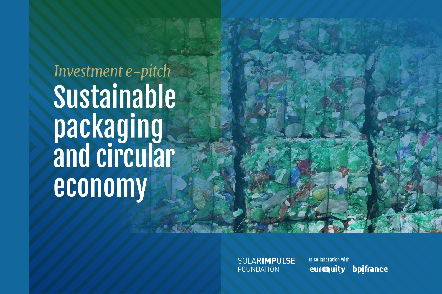 E-Pitch Solar Impulse Investment - " Emballage durable et économie circulaire ". 