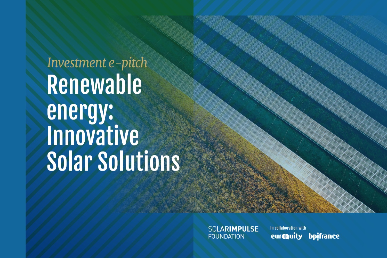 E-Pitch Solar Impulse Investment - "Renewable Energy: Innovative Solar Solutions" (Energia Renovável: Soluções Solares Inovadoras) 