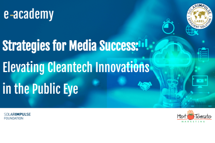 Strategies for Media Success : Elevating Cleantech Innovations in the Public Eye