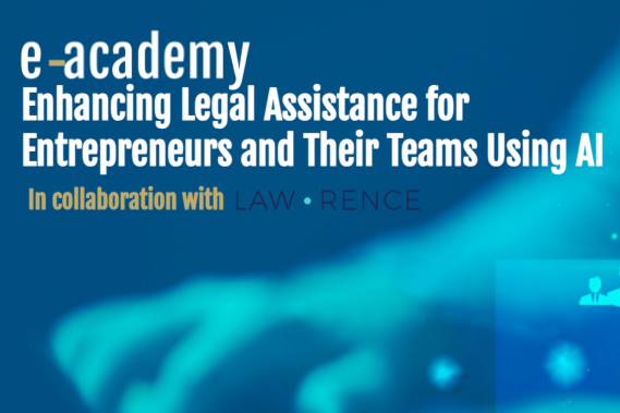 E-academy: Enhancing Legal Assistance for Entrepreneurs and Their Teams Using AI