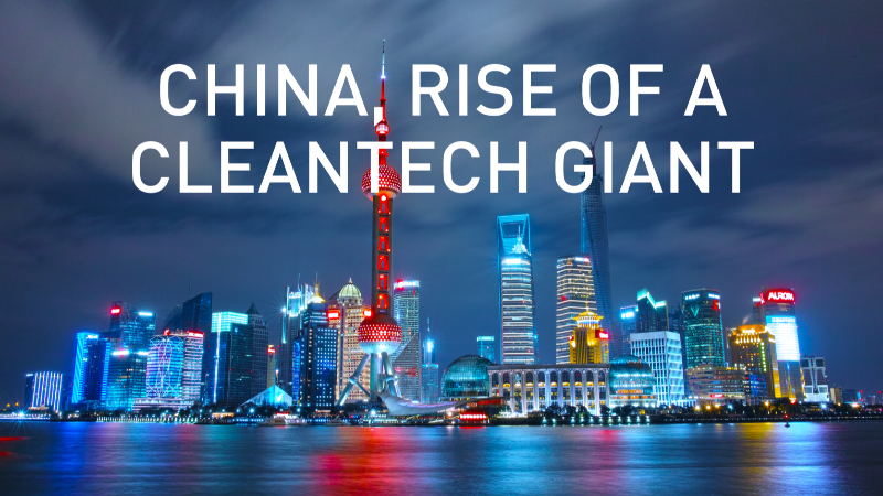 China, el ascenso de un gigante de la tecnología limpia